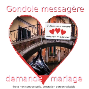 gondole messagère pour mariage, demande en mariage, anniversaire, réussite