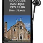 Audioguides de la basilique des Frari à Venise