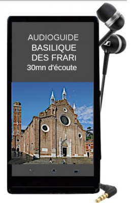 Audioguides de la basilique des Frari à Venise