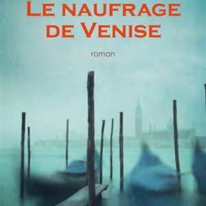 Le Naufrage de Venise, roman d'Isabelle Autissier