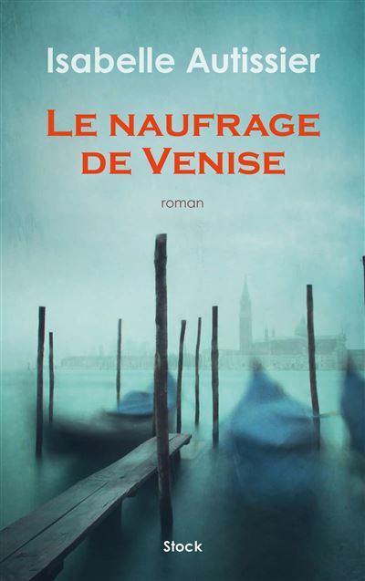 Le Naufrage de Venise, roman d'Isabelle Autissier