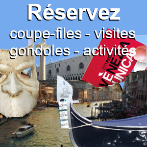 Boutique Venise réservations de visites, coupe-files, activités à Venise, réserver une gondole