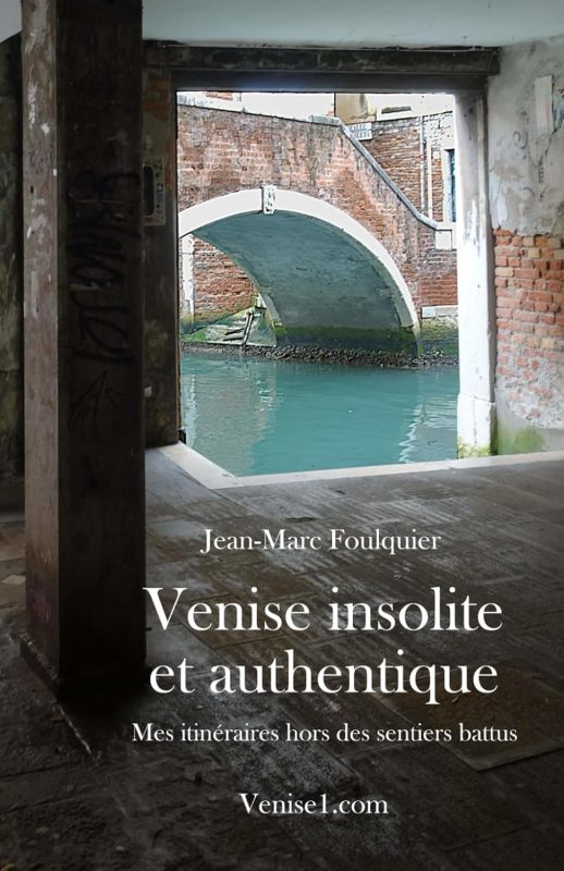 Livre Venise insolite et authentique pour visiter une Venise secrète